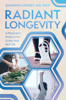 book cover: Radiant Longevity: A Physician's Protocol for Living Your Best Life by Dr. Julianna Lindsey