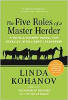 The Five Roles of a Master Herder: A Revolutionary Model for Socially Intelligent Leadership by Linda Kohanov.