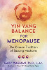 Yin Yang Balance for Menopause: The Korean Tradition of Sasang Medicine by Gary Wagman Ph.D. L.Ac.