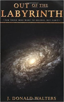 book cover: Out of the Labyrinth: For Those Who Want to Believe But Can't by J. Donald Walters.