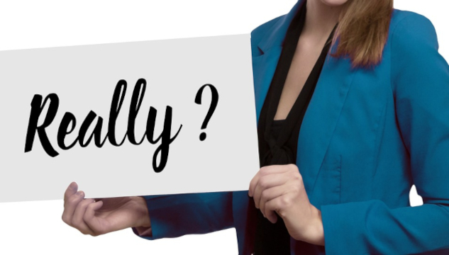 Image by Gerd Altmann from Pixabay. A woman holding up a sign that says: "Really?"&nbsp;&nbsp;