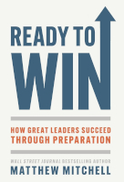 book dover: Ready to Win: How Great Leaders Succeed through Preparation by Matthew Mitchell.