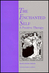 The Enchanted Self by Dr. Barbara Becker Holstein. The Enchanted Self by Dr. Barbara Becker Holstein.