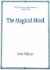 This article was excerpted from the book: The Magical Mind by Imre Vallyon. This article was excerpted from the book: The Magical Mind by Imre Vallyon.