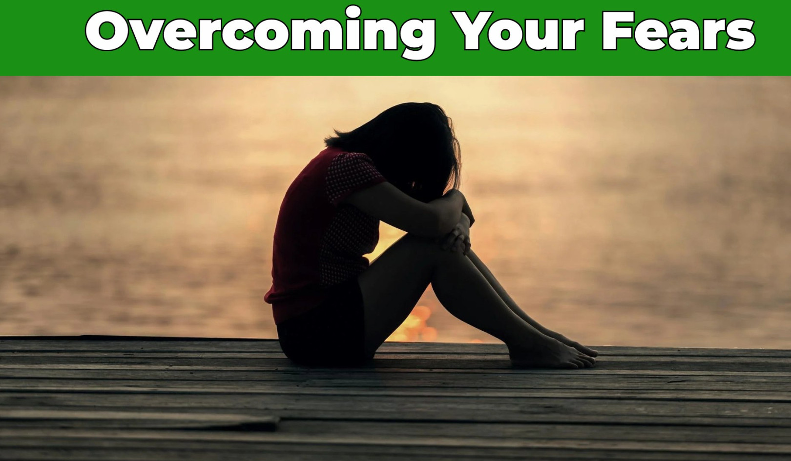 Overcoming Your Fear