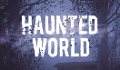 Haunted World: 101 Ghostly Places and Encounters Cover